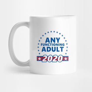 Any Functional Adult 2020 President Blue Mug